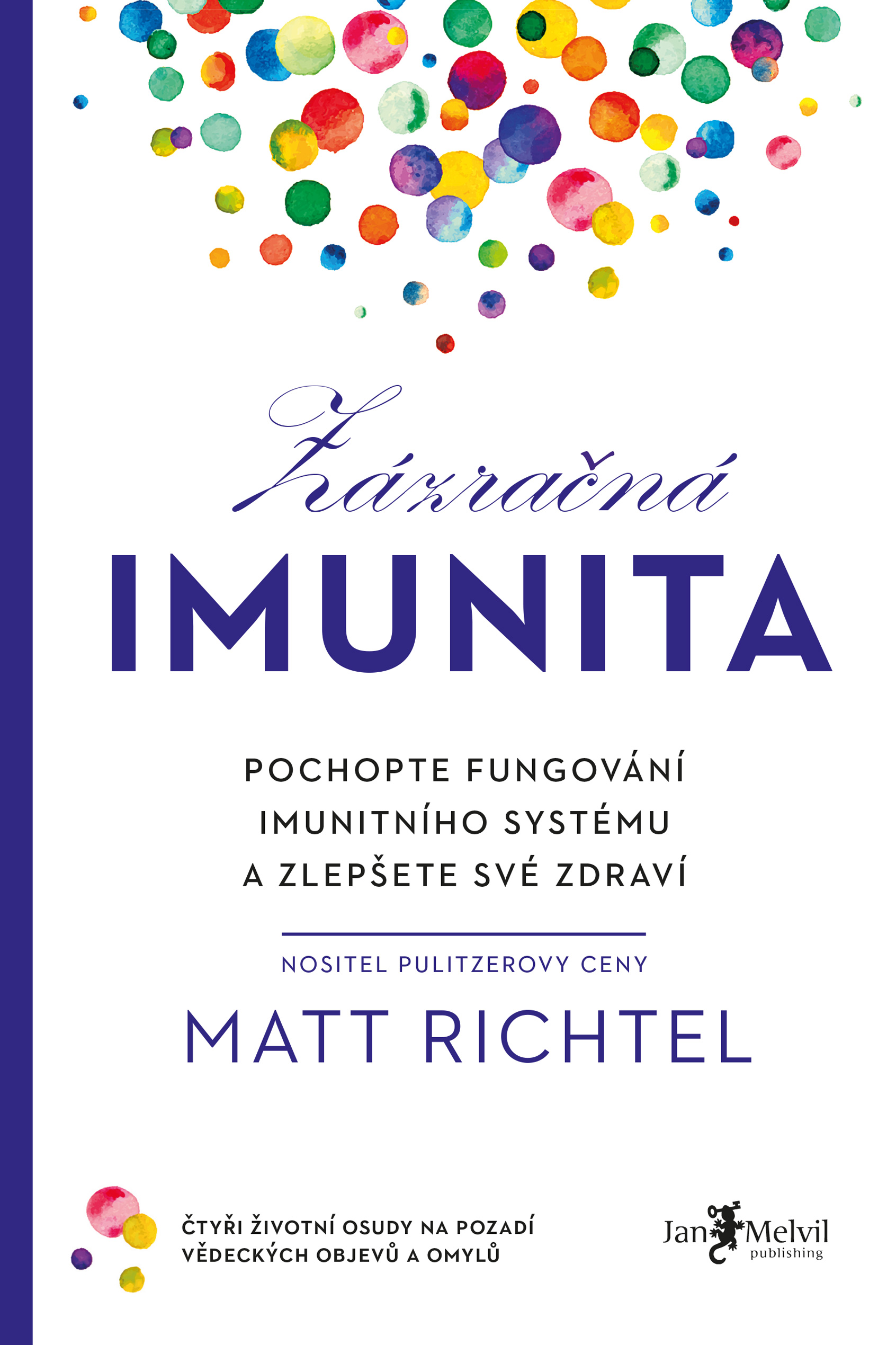 Matt Richtel – Zázračná imunita