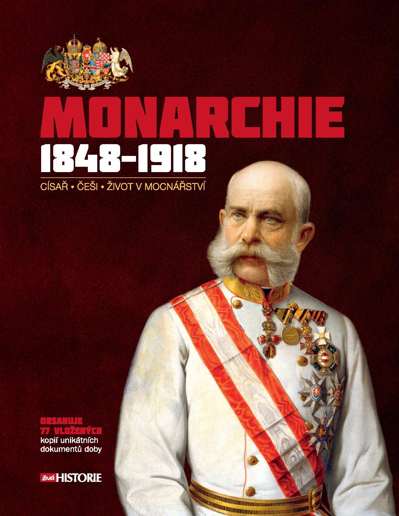 Monarchie 1848–1918 - Císaři - Češi - život v mocnářství