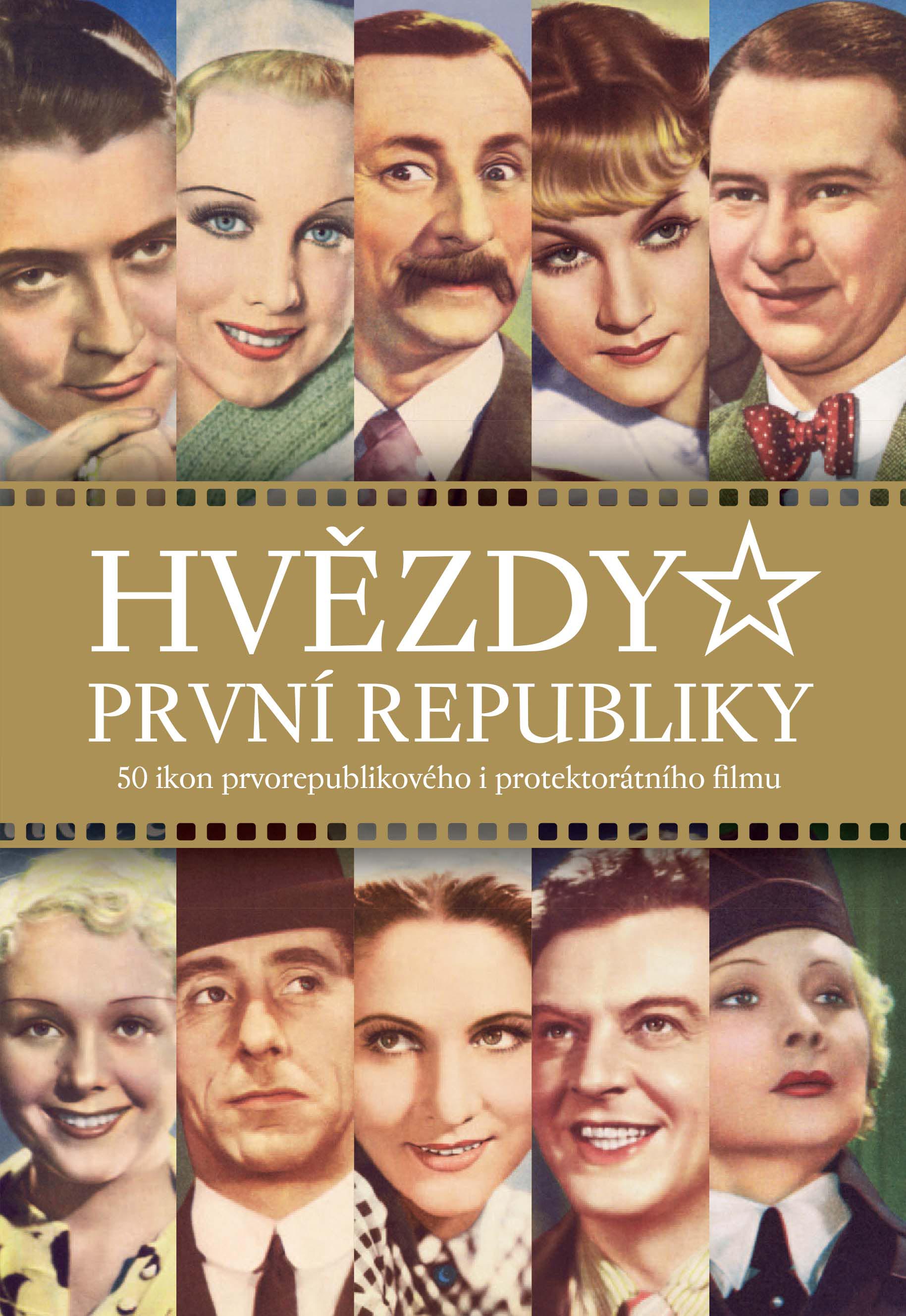 Hvězdy první republiky (druhé doplněné vydání) - 50 filmových ikon z doby První republiky a protektorátu