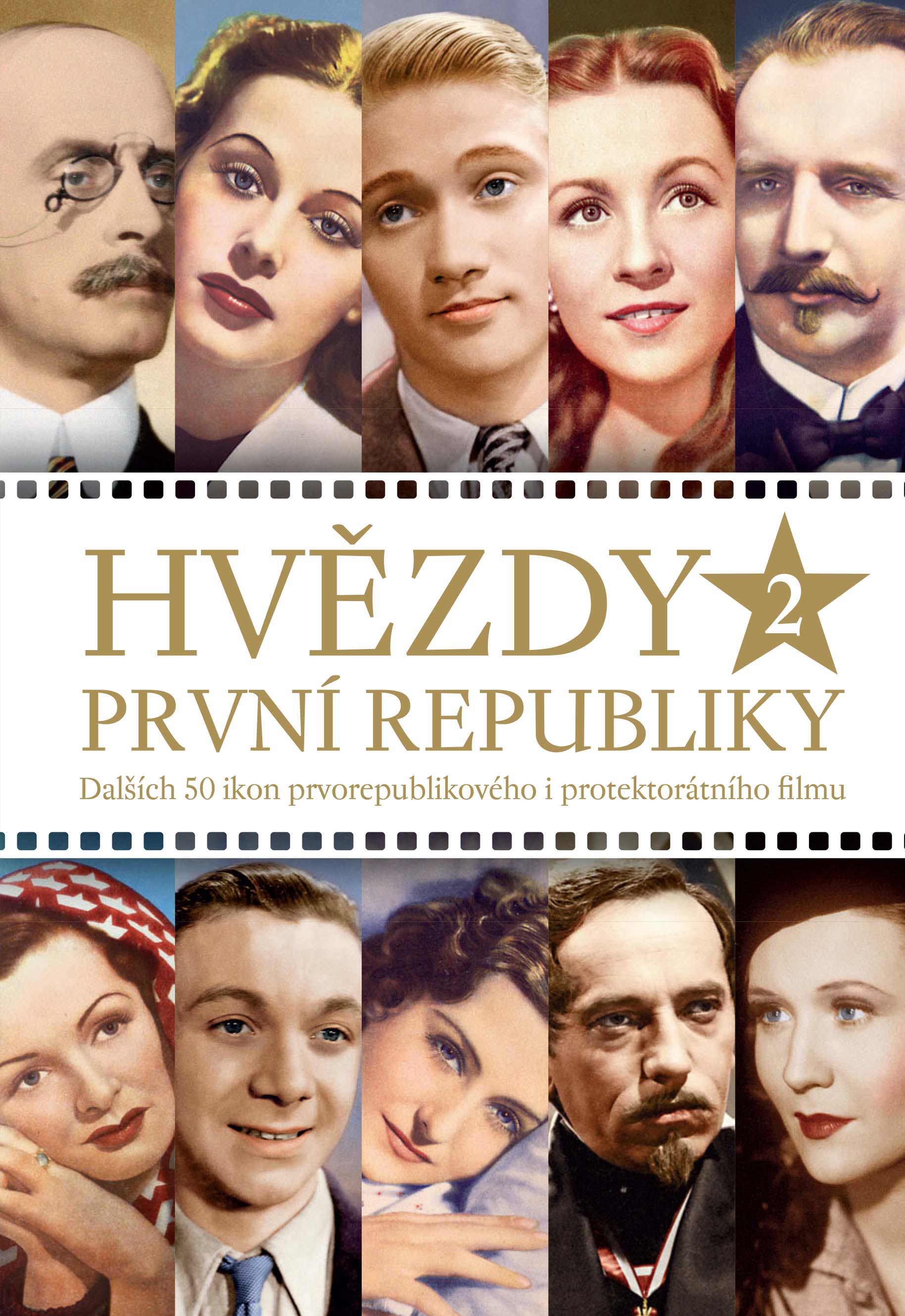Hvězdy první republiky 2 (druhé rozšířené vydání) - Dalších 50 filmových ikon z doby První republiky a protektorátu