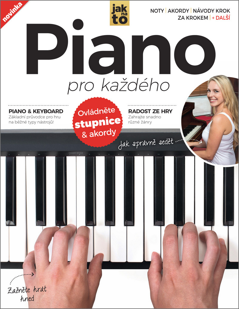 Piano pro každého - Vše, co potřebujete znát ke hře na piano a keyboard!