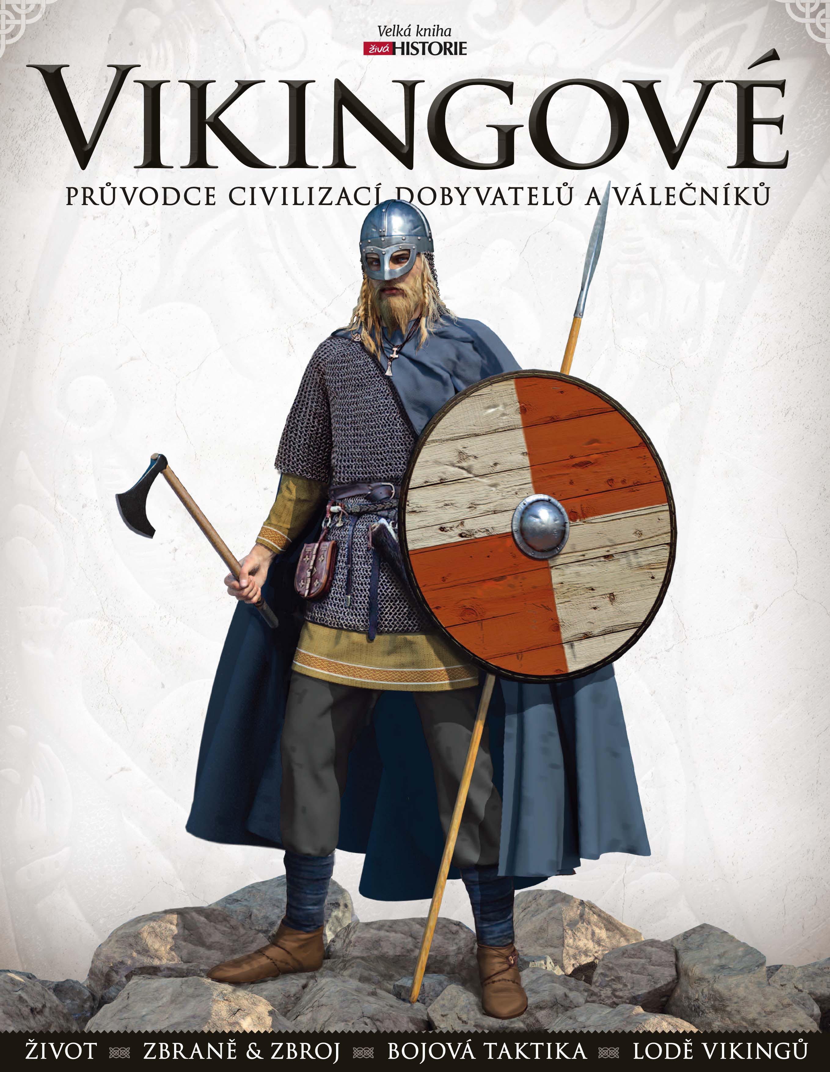 Vikingové - Průvodce civilizací dobyvatelů a válečníků