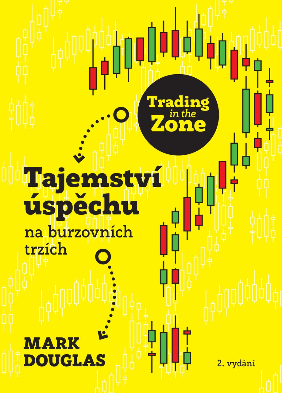 Trading in the Zone - upravené vydání - Tajemství úspěchu na burzovních trzích