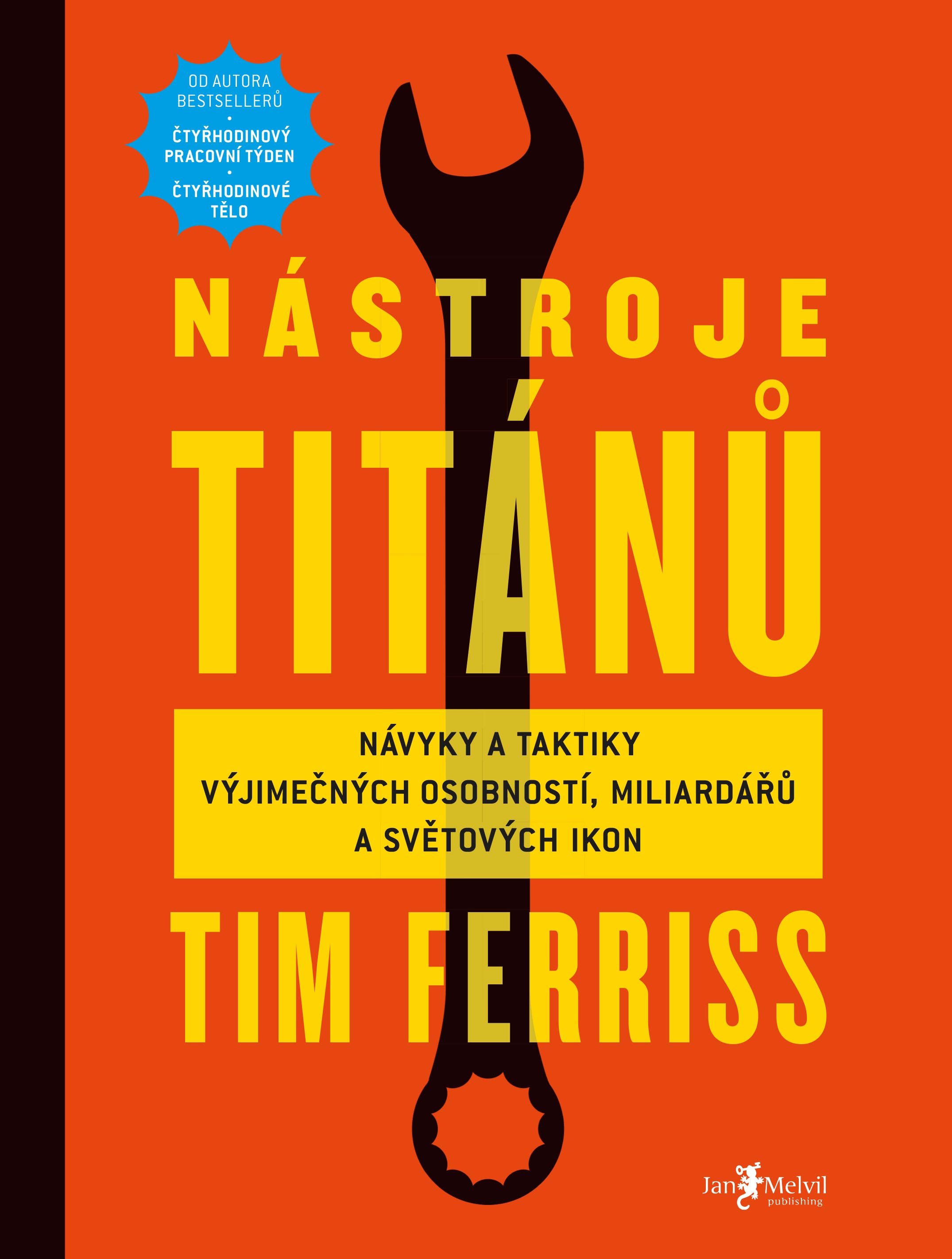 Timothy Ferriss – Nástroje titánů (Návyky a taktiky výjimečných osobností, miliardářů a světových ikon)