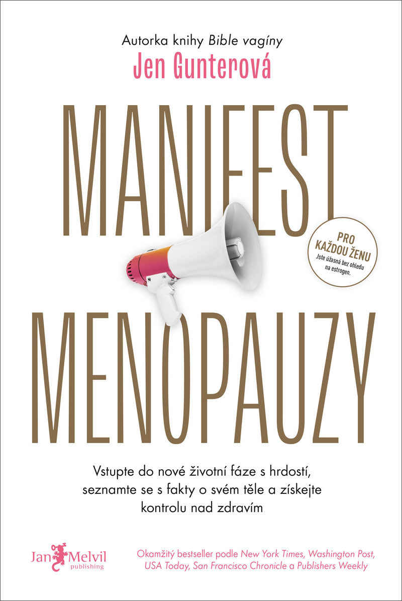 Manifest menopauzy - Vstupte do nové životní fáze s hrdostí, seznamte se s fakty o svém těle a získejte kontrolu nad zdravím