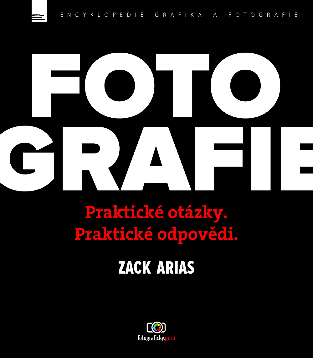 FOTOGRAFIE – praktické otázky a praktické odpovědi