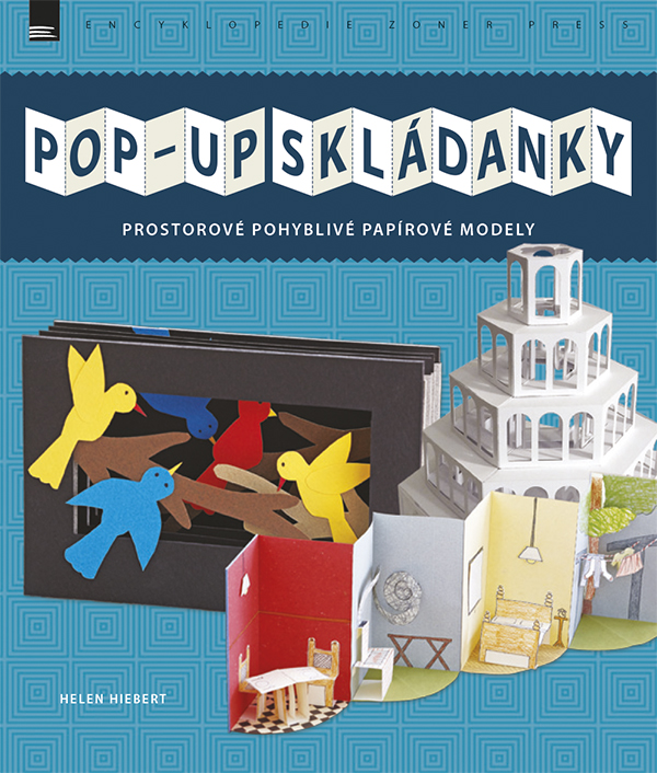 Pop-up skládanky - Prostorové pohyblivé papírové modely