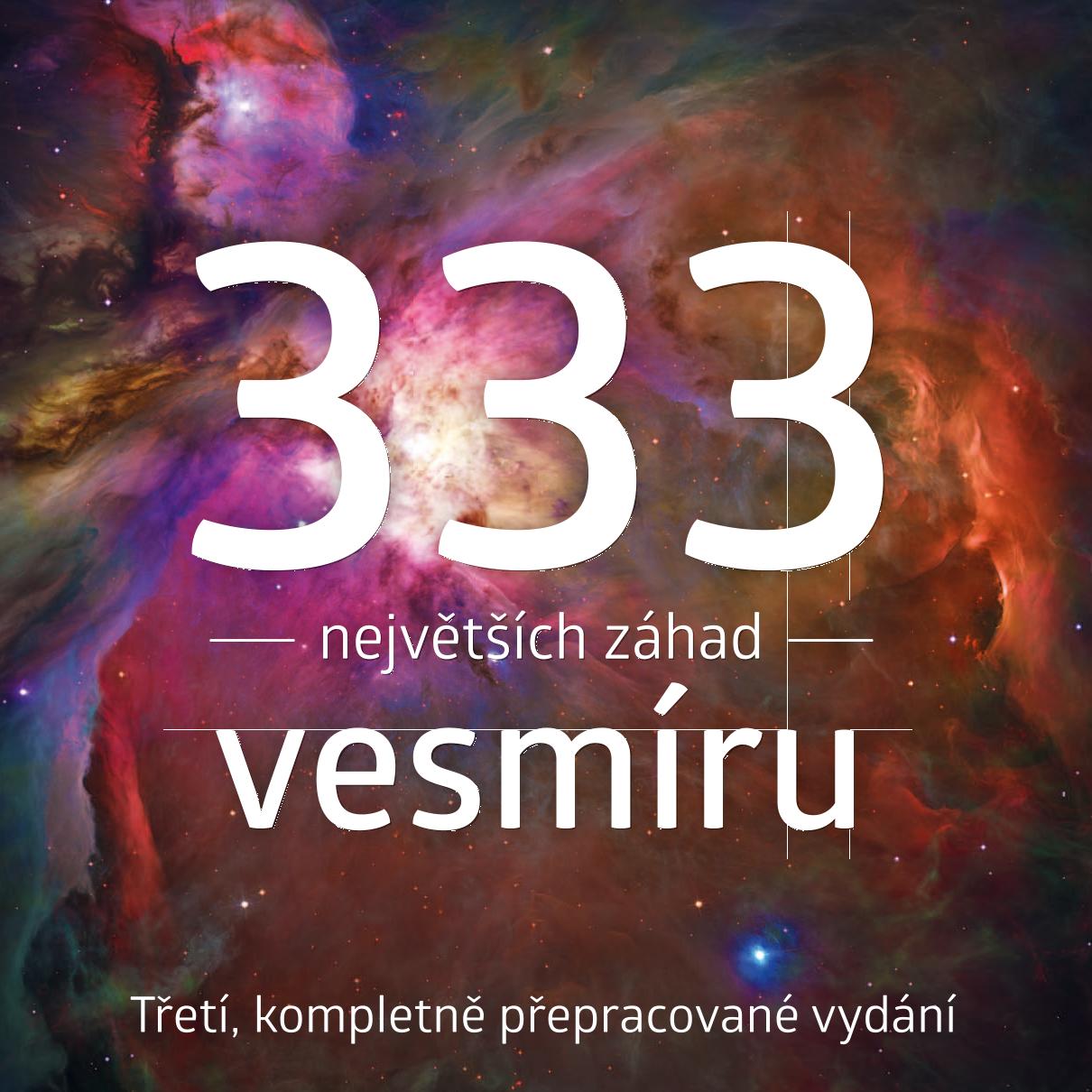 333 NEJVĚTŠÍCH ZÁHAD VESMÍRU