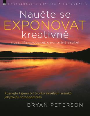 Naučte se exponovat kreativně – nové, doplněné vydání